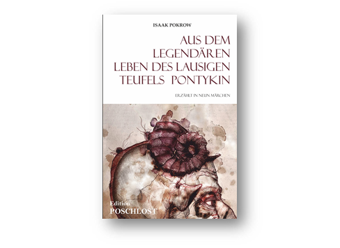 Aus dem legendären Leben des lausigen Teufels Pontykin – Isaak Pokrow